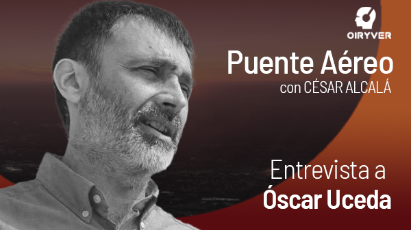 Oscar Uceda entrevista en Puente Aéreo