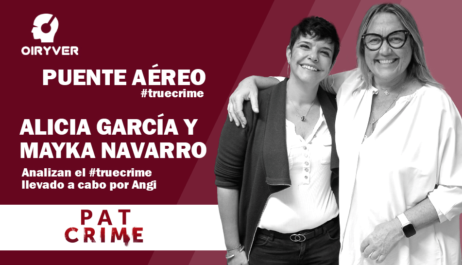 Alicia García y Mayka Navarro truecrime de Angi