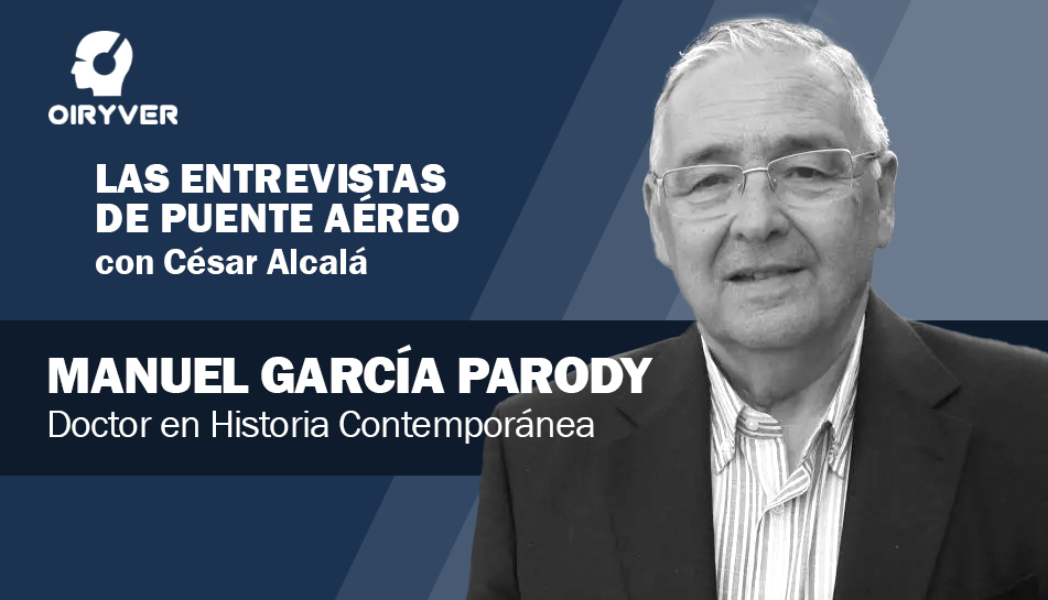 Manuel García Parody, entrevista Puente Aéreo