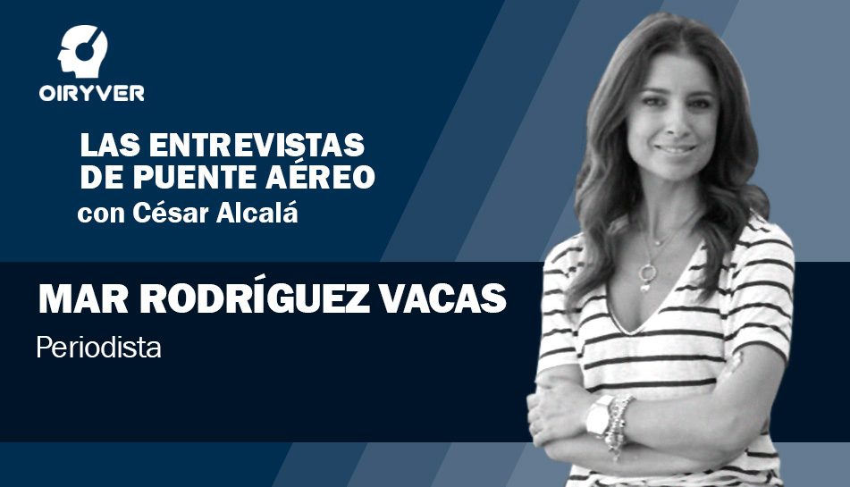 Entrevista puente aereo_Mar Rodriguez Vacas Periodista