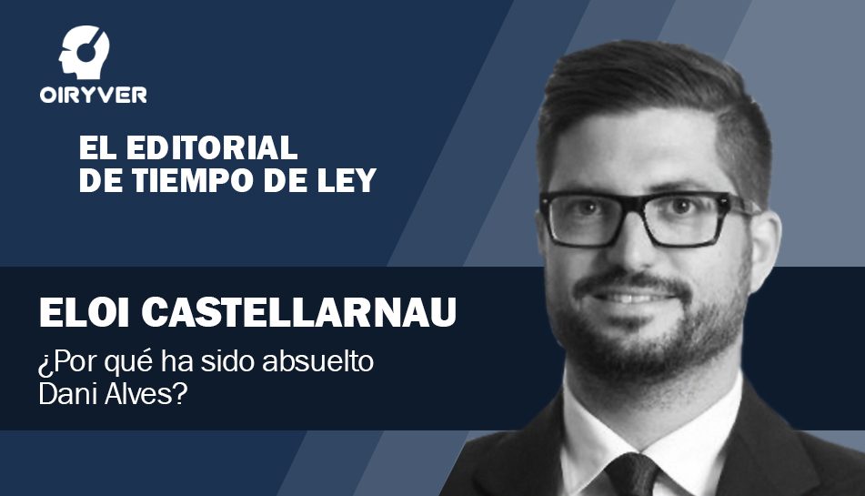 El Editorial de Tiempo de Ley_Eloi Castellarnau
