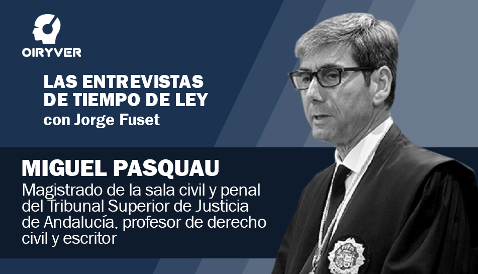 Entrevista Tiempo de Ley_Miguel Pasquau