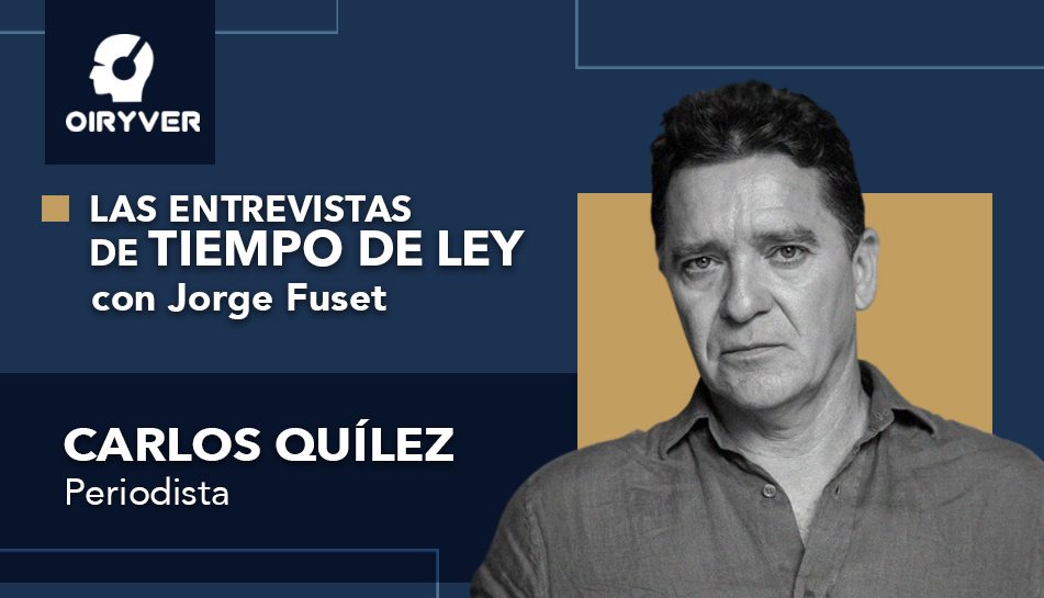Entrevista Tiempo de Ley_Carlos Quilez