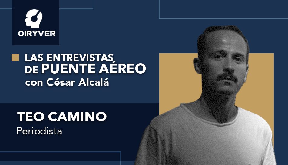 Entrevista Puente Aereo_Teo Camino