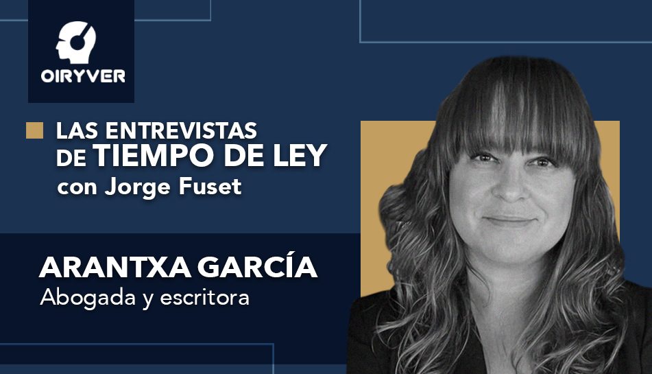 Entrevista Tiempo de Ley_Arantxa Garcia