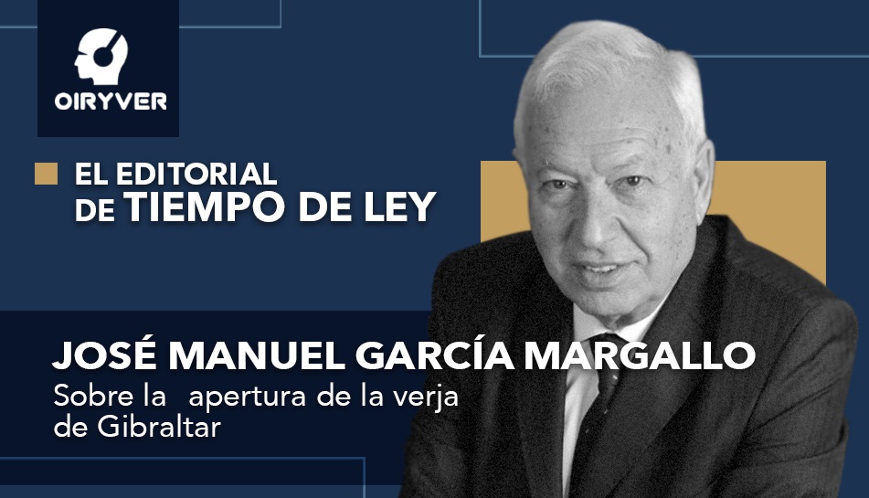 Editorial Tiempo de Ley_ Manuel García Margallo